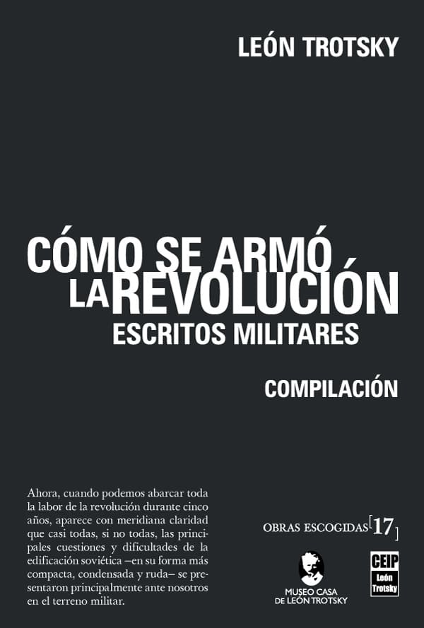 [O.E. Vol. 17] Cómo se armó la revolución. Escritos militares