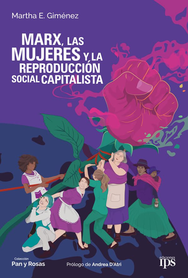 Marx, las mujeres y la reproducción social capitalista Giménez Martha E.
