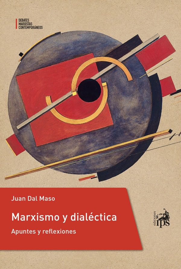 Marxismo y dialéctica Dal Maso Juan
