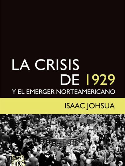 La crisis de 1929 y el emerger norteamericano