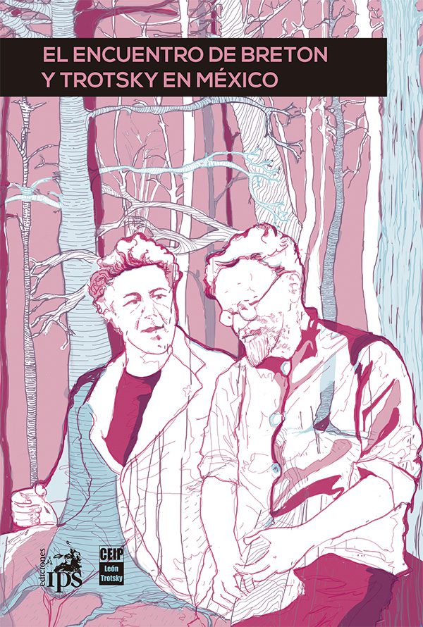 el encuentro de breton y trotsky en méxico